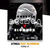 Atinga (feat. Blowman) (Explicit) - Kobby LA&Blowman