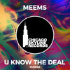 U Know The Deal - Meems