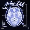 Mental (Explicit) - L.U&JaayV