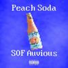 Peach Soda (Explicit) - SOF Auvious&Silvr