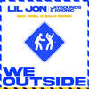 We Outside (Sak Noel & Salvi Remix|Explicit) - Lil Jon&JaySounds&Kronic