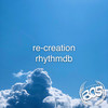 RE-CREATION (Radio Mix) - RhythmDB