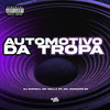 Automotivo da Tropa (Explicit) - Dj Chipoka&Mc Johnatan ZS&MC WALLA SP