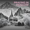 Praying in Moscow - Riyon