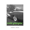 Cold Pimpin' (Explicit) - Garcy Vega