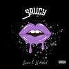 Saucy (feat. Lil Faded) (Explicit) - Llesca&Lil Faded