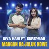 Mangan Ra Njaluk Kowe - Diva Hani&Surepman