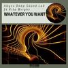 Whatever You Want - Abyss Deep Sound Lab&Rita Wright