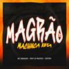 Magrão Machuca Xota (Explicit) - DJotaC&Mc Dekazin&DJ MUSTAJ