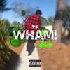 WHAM! (Explicit) - ¥$