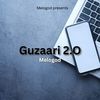 Guzaari 2.O - MELOGOD