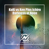 Darkness at Noon (Radio Edit) - KaKi&Ken Plus Ichiro