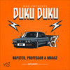 Duku Duku (Igydo) (Explicit) - Napster&Professor&Maggz