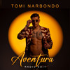 Aventura (Radio Edit) - Tomi Narbondo