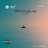 Where are you now (Explicit) - AY BALLA