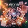 Waste of Time - Bareon&Bertuss