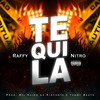Tequila (Explicit) - Raffy Nitro