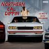 Northern Cali Dippin (feat. Lil Will-E & Duke Banga) (Explicit) - Big Filthy&Lil Will-E&Duke Banga