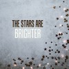 The Stars Are Brighter (Explicit) - Illumination