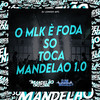 O Mlk È Foda So Toca Mandelao 1.0 (Explicit) - DJ LENNON MPC