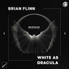 White as Dracula (Radio Edit) - Brian Flinn