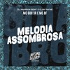 Melodia Assombrosa (Explicit) - MC GUH SR&Mc Bf&DJ MARKIN BEAT&Djay Nyne