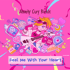 Feel Me With Your Heart (Game Version) - ATONITY&Cury&Rich1e