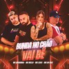 Bunda no Chão, Vai Bê (Explicit) - MC Maromba&MC LERES&MK no Beat&Mc Mello