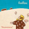 Il Neige un Peu Partout - Fireflies