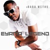 Eyama Legend - UBABA WETHU&Mapopo&Sparks Bantwana&Sonic Mission