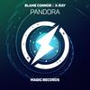 Pandora - Blame Connor&X-Ray