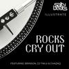 Rocks Cry Out (feat. Salty Beats, Brinson, Chazaq & DJ TWLV|Explicit) - Illustrate&Salty Beats&Brinson&Chazaq&DJ Twlv