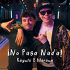 ¡No Pasa Nada! - Raymix&Marama