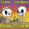 Home Cookin (Explicit) - John Nonny&C-Lance