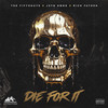 Die For It (Explicit) - The FifthGuys&Jstn Dmnd&Rich Fayden