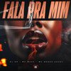 Fala pra Mim - MC Muka&DJ GR&MC MENOR SAVOY
