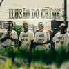 Ilusão do Crime (Explicit) - DJ Biel Mix&MC Coringa da Leste&MC Wellzinho&Mc Jhow Jd&Gabriel Almeida Araujo
