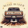 Mudd Runner (feat. Rich Regal) (Explicit) - Big Timber&Rich Regal