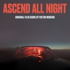 Ascend All Night (Original Film Score) - Victor Moreno