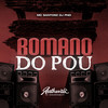 Romano do Pou (Explicit) - Mc Santosz&Authentic Records&DJ PND