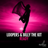 Ready (纯音乐|Original Mix|- remix) - Loopers&Billy The Kit