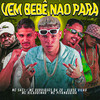 Vem Bebê Não Para (Explicit) - MC Pitangueira&MC Ricardinho&MC Rodrigues Da ZO&Klose Vilão&MC Saci