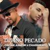 Divino Pecado - Oscar Junior&Charlie XO