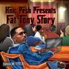 Fat Tony Story (Explicit) - Hnic Pesh