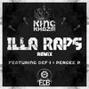 ILLA Raps (feat. Def-I & Percee P) (ILLA Version) (Explicit) - King Khazm&Def-i&Percee P