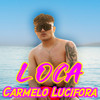 Loca - Carmelo Lucifora