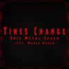 Times Change (feat. Mazen Ayoub) - Skar