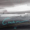 Crash Me - Mr.岑