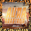 Aura Arabiana (Explicit) - dj fabito&DJ KIRIN&Mc Flavinho&MC KVP