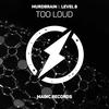 Too Loud - Murdbrain&Level 8